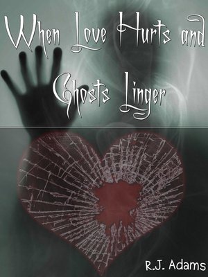 cover image of When Love Hurts and Ghosts Linger